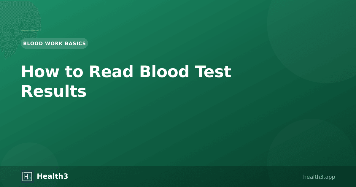 How to Read Your Blood Test Results: A Complete Guide | Health3
